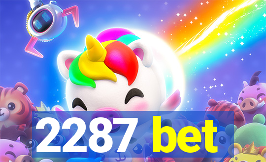 2287 bet